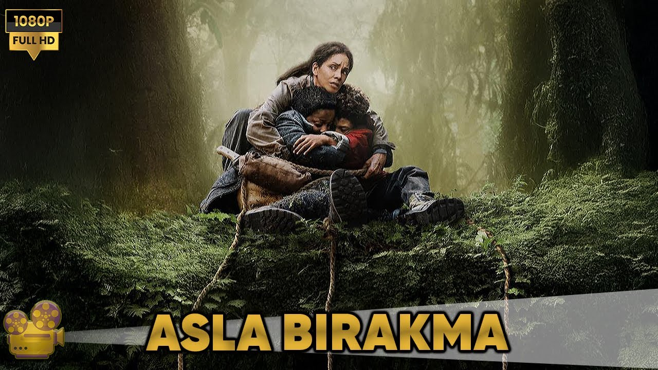 Asla Bırakma Film 2025