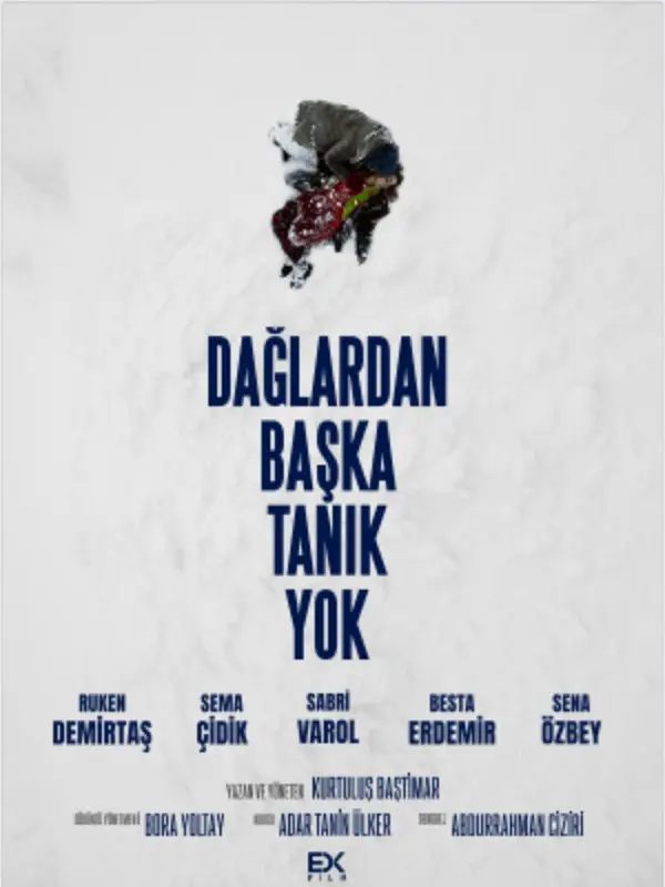 DAĞLARDAN BAŞKA TANIK YOK